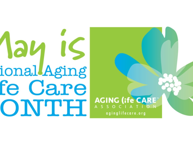 Aging Life Care Association® Celebrates 10th Annual National Aging Life Care™ Month